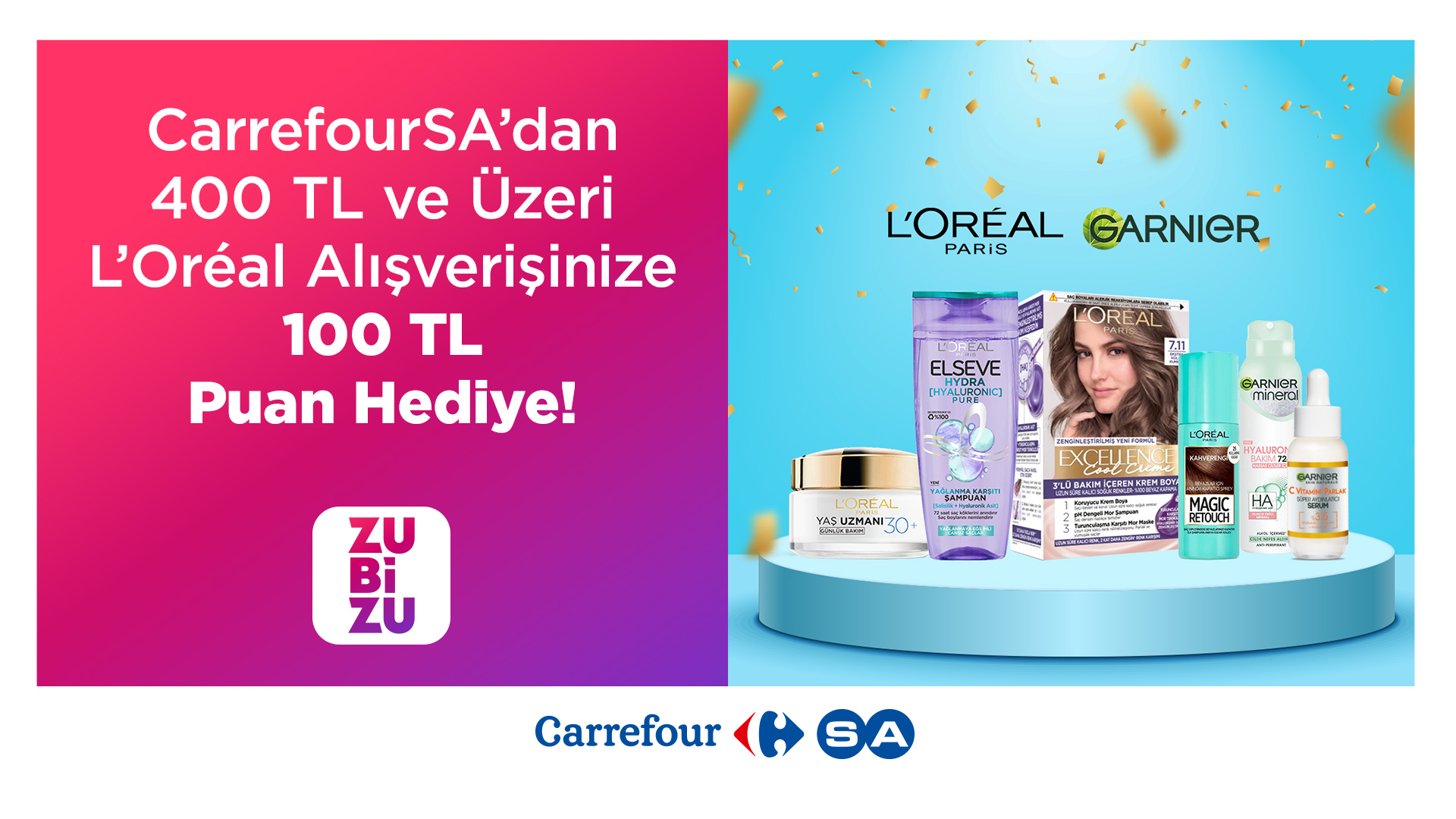 400 TL ve üzeri L’Oréal alışverişine 100 TL Puan.