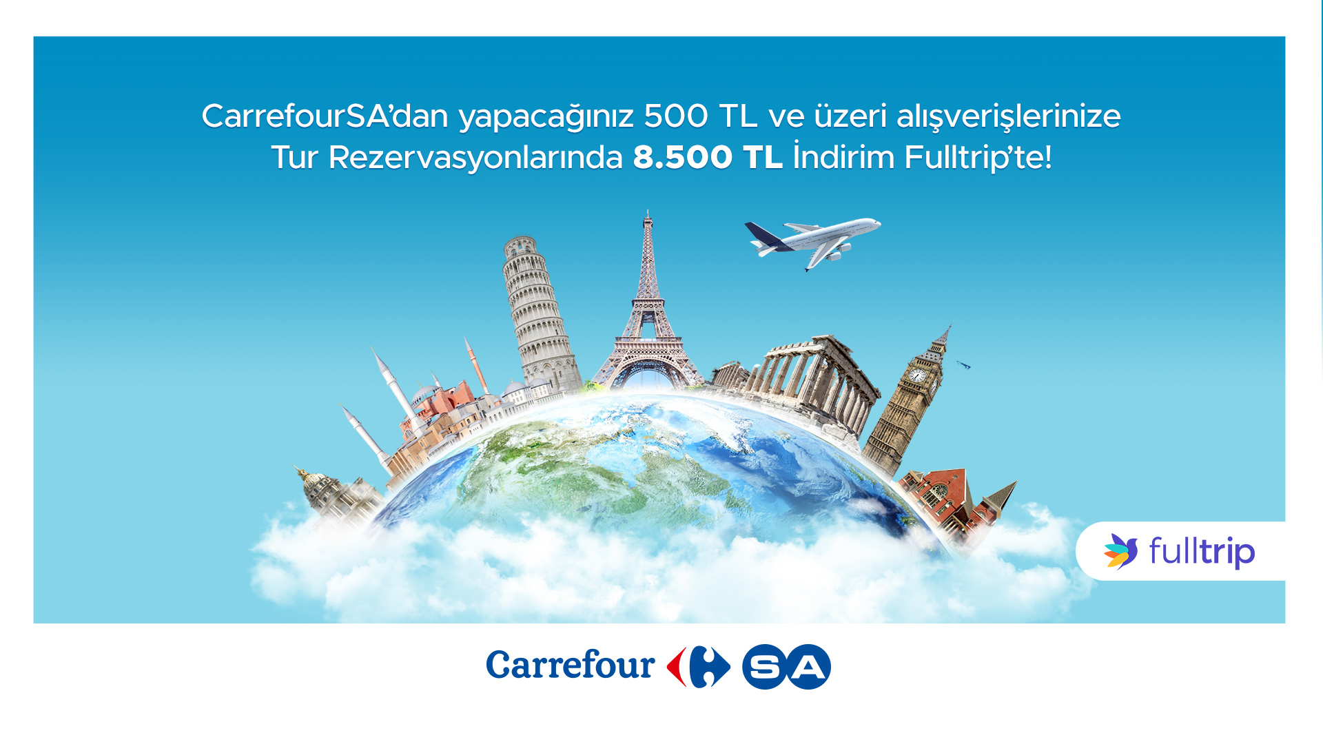 CarrefourSA Müşterilerine Fulltrip’ten Yapılacak Tur Rezervasyonlarında 8.500 TL’ye Varan İndirim!