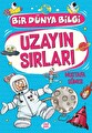 Uzayın Sırları Bir Dünya Bilgi