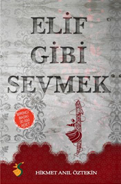 Elif gibi Sevmek - Hikmet Anıl Öztekin