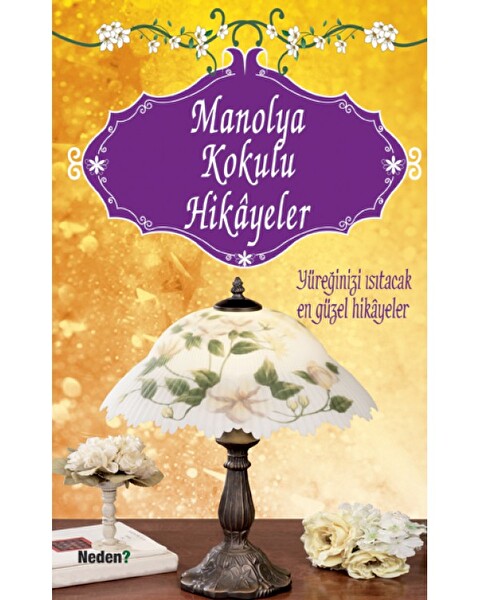 Manolya Kokulu Hikayeler Manolya Kokulu Hikayeler