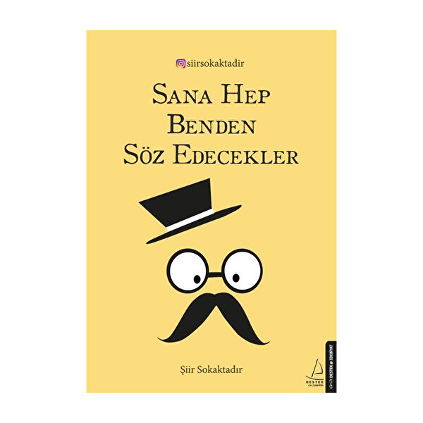 Sana Hep Benden Söz Edecekler