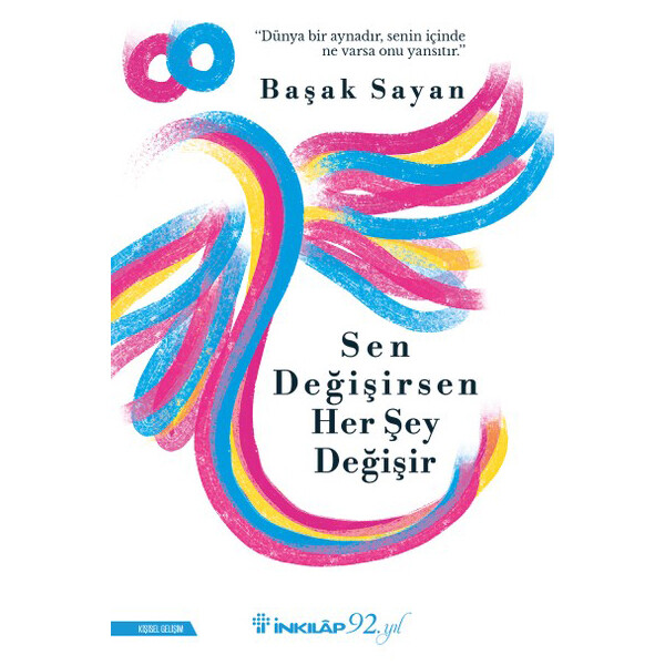 Sen Değişirsen Her Şey Değişir Sen Değişirsen Her Şey Değişir