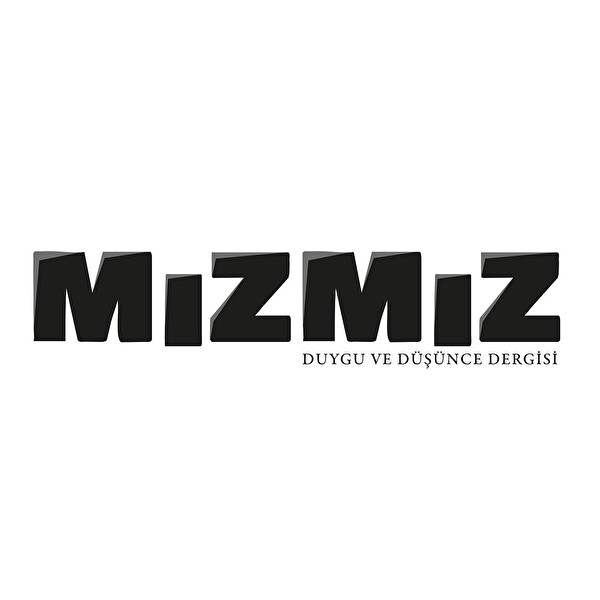 Mızmız - Duygu Ve Düşünce Dergisi