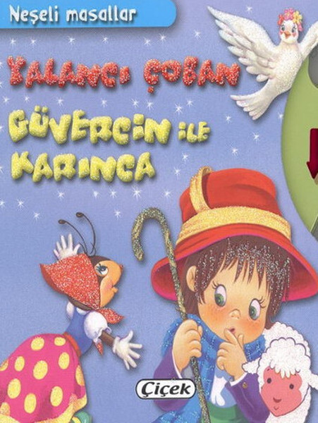 Neşeli Masallar Yalancı Çoban, Güvercin İle Karınca