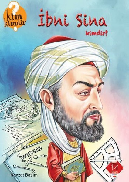 Kim Kimdir Serisi İbni Sina Kimdir