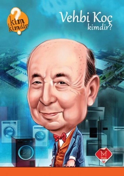 Kim Kimdir Serisi Vehbi Koç