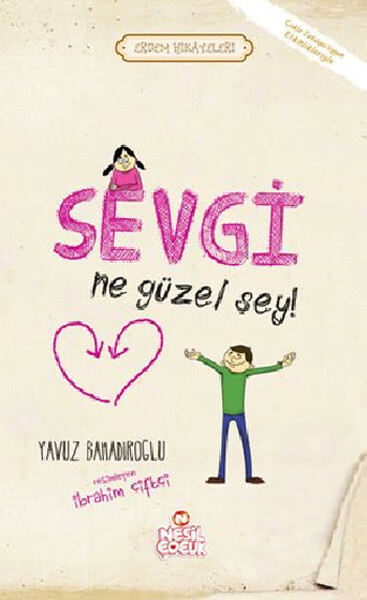 Erdem Hikayeleri 5 Sevgi Ne Güzel Şey