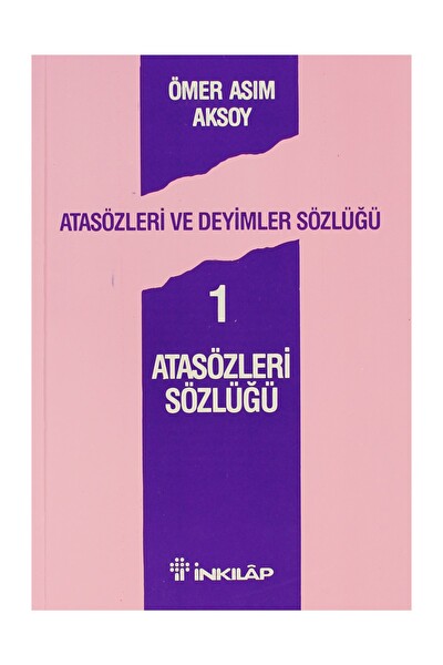 Atasözleri ve Deyimler Sözlüğü-1 Atasözleri Sözlüğü