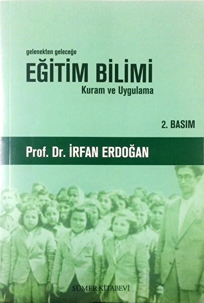 Gelenekten Geleceğe Eğitim Bilimi Kuram ve Uygulama