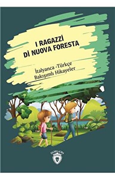 I Ragazzi Di Nuova Foresta İtalyanca Hikayeler