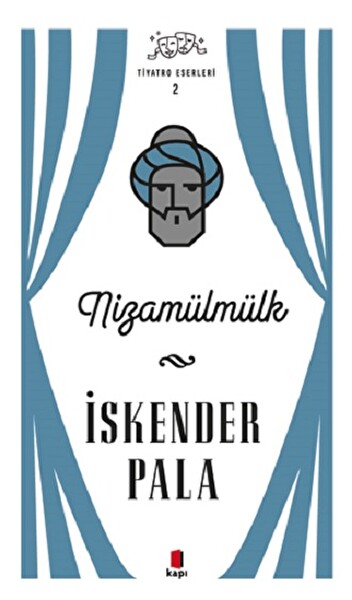 İskender Pala Tiyatro Eserleri 2 Nizamülmülk