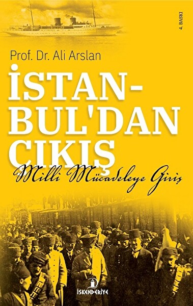 İstanbuldan Çıkış Milli Mücadeleye Giriş