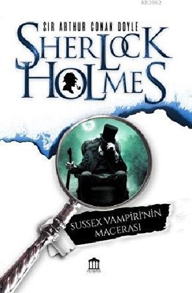 Sherlock Holmes Sussex Vampirinin Macerası