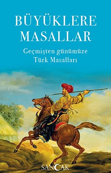 Büyüklere Masallar Geçmişten Günümüze Türk Masalları