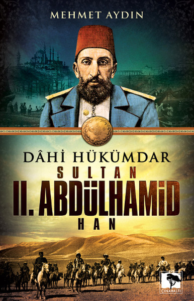 Dahi Hükümdar Sultan 2. Abdülhamid Han