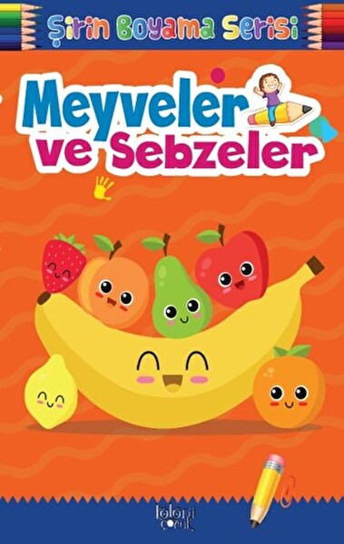 Şirin Boyama Serisi Meyveler ve Sebzeler