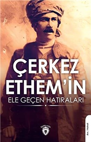 Çerkez Ethem İn Ele Geçen Hatıraları