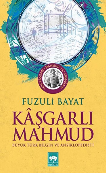 Kaşgarlı Mahmut Büyük Türk Bilgin ve Ansiklopedisi