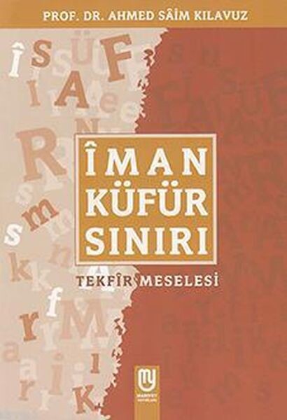 İman Küfür Sınırı Tekfir Meselesi