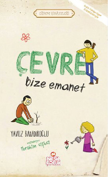 Erdem Hikayeleri 7 Çevre Bize Emanet