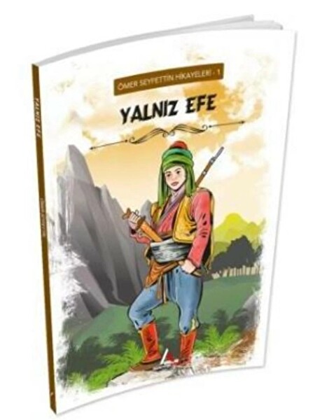 Ömer Seyfettin Hikayeleri 1 Yalnız Efe