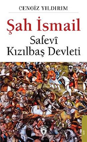 Şah İsmail Safevi Kızılbaş Devleti