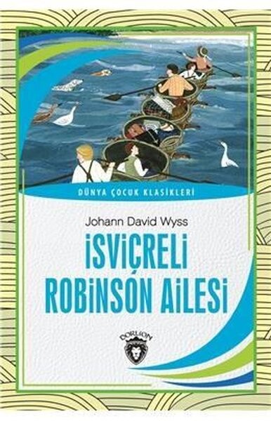 Dünya Çocuk Klasikleri İsviçreli Robinson Ailesi