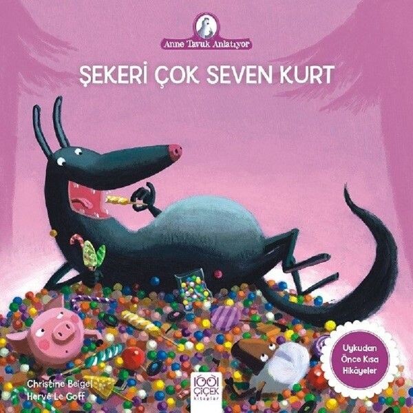 Anne Tavuk Anlatıyor Şekeri Çok Seven Kurt
