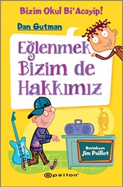 Bizim Okul Bi Acayip 03 Eğlenmek Bizim de Hakkımız Ciltli