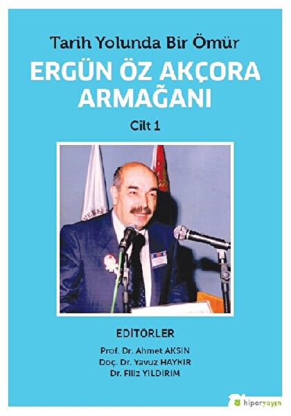Tarih Yolunda Bir Ömür Ergün Öz Akçora Armağanı (2 Kitap Takım)