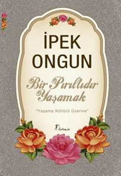 Bir Pırıltıdır Yaşamak Yaşama Kültürü Üzerine