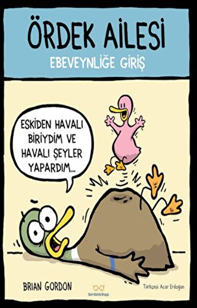 Ördek Ailesi Ebeveynliğe Giriş