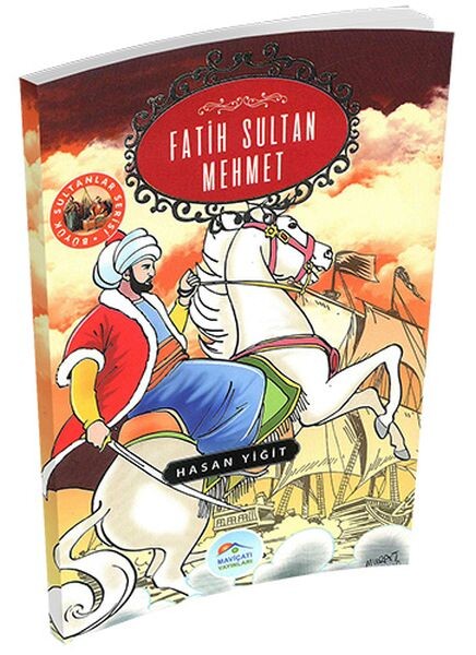 Büyük Sultanlar Serisi Fatih Sultan Mehmet
