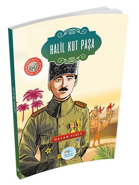 Büyük Kahramanlar Halil Kut Paşa