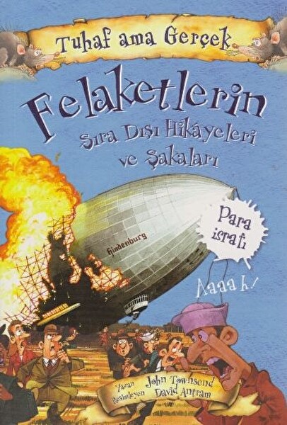 Tuhaf Ama Gerçek Felaketlerin Sıra Dışı Hikayeleri ve Şakaları