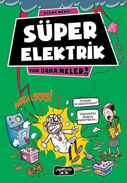 Yok Daha Neler 4 Süper Elektrik