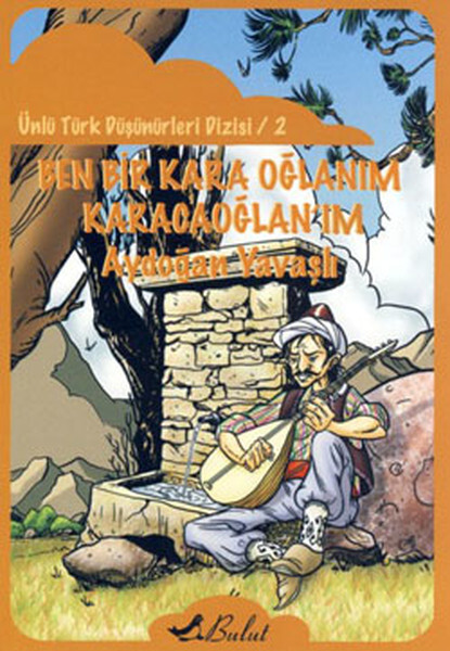 Ben Bir Kara Oğlanım Karacaoğlan'ım Ünlü Türk Düşünürleri Dizisi 2