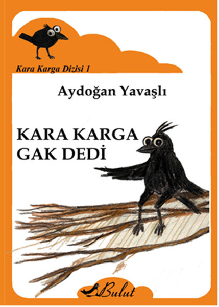 Kara Karga Dizisi 1 Kara Karga Gak Dedi