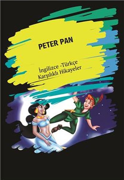 Peter Pan İngilizce Türkçe Karşılıklı Hikayeler