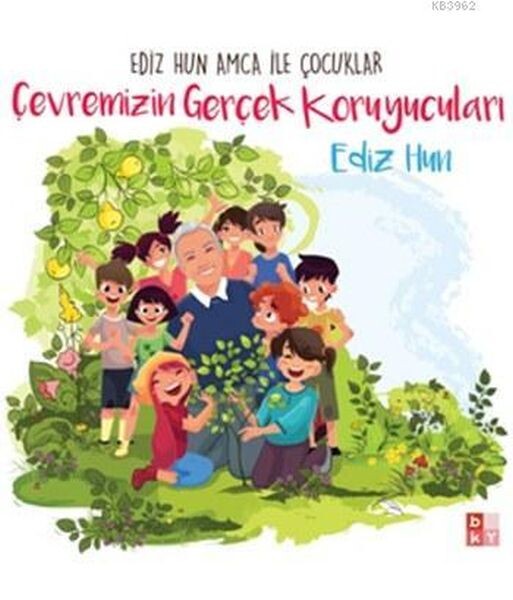 Ediz Hun Amca İle Çocuklar Çevremizin Gerçek Koruyucuları