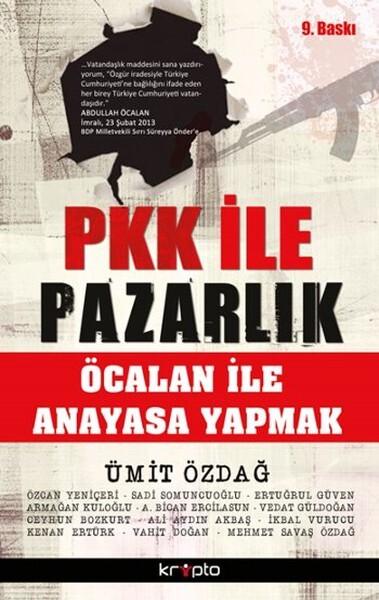 PKK İle Pazarlık Öcalan İle Anayasa Yapmak
