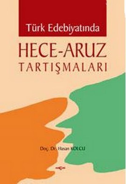 Türk Edebiyatında Hece Aruz Tartışmaları