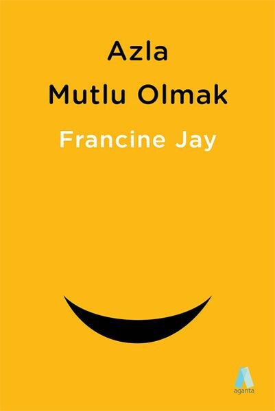 Azla Mutlu Olmak Sade Yaşam Rehberi