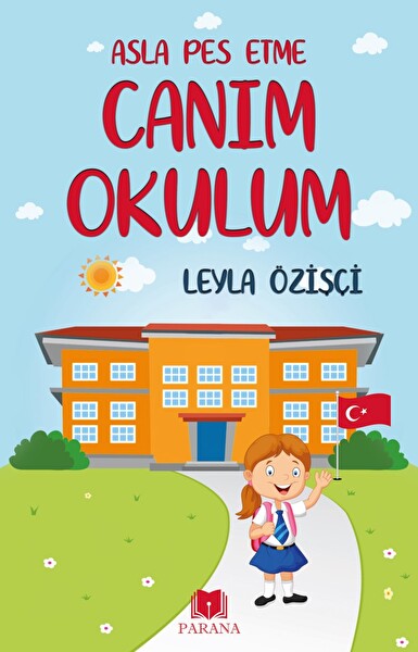 Asla Pes Etme Canım Okulum
