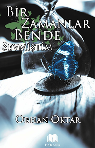 Bir Zamanlar Bende Sevmiştim