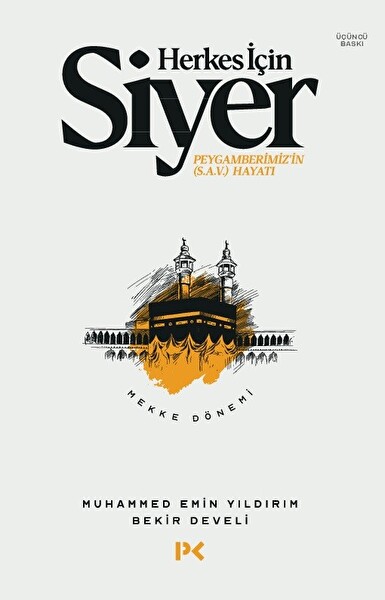 Herkes İçin Siyer 1.Cilt & Peygamberimiz'in (s.a.v.) Hayatı / Mekke Dönemi