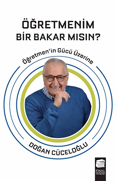 Öğretmenim Bir Bakar Mısın? & Öğretmen'in Gücü Üzerine