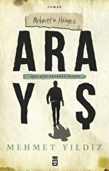 Arayış & Mehmet’in Hikayesi
