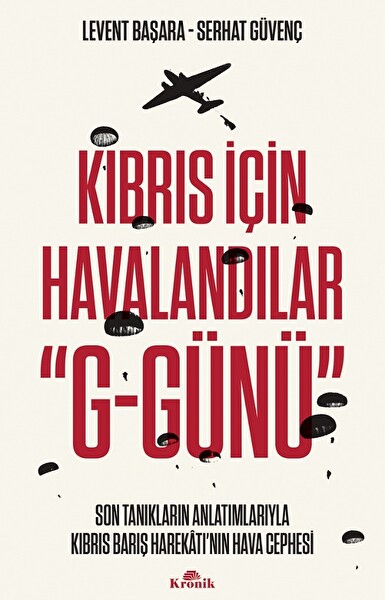 Kıbrıs İçin Havalandılar  “G-Günü” & Son Tanıkların Anlatımlarıyla Kıbrıs Barış Harekatı’nın Hava Cephesi